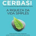 A riqueza da vida simples Como e