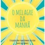 O milagre da manhã O segredo par