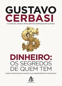 dinheiro os segredos de quem tem